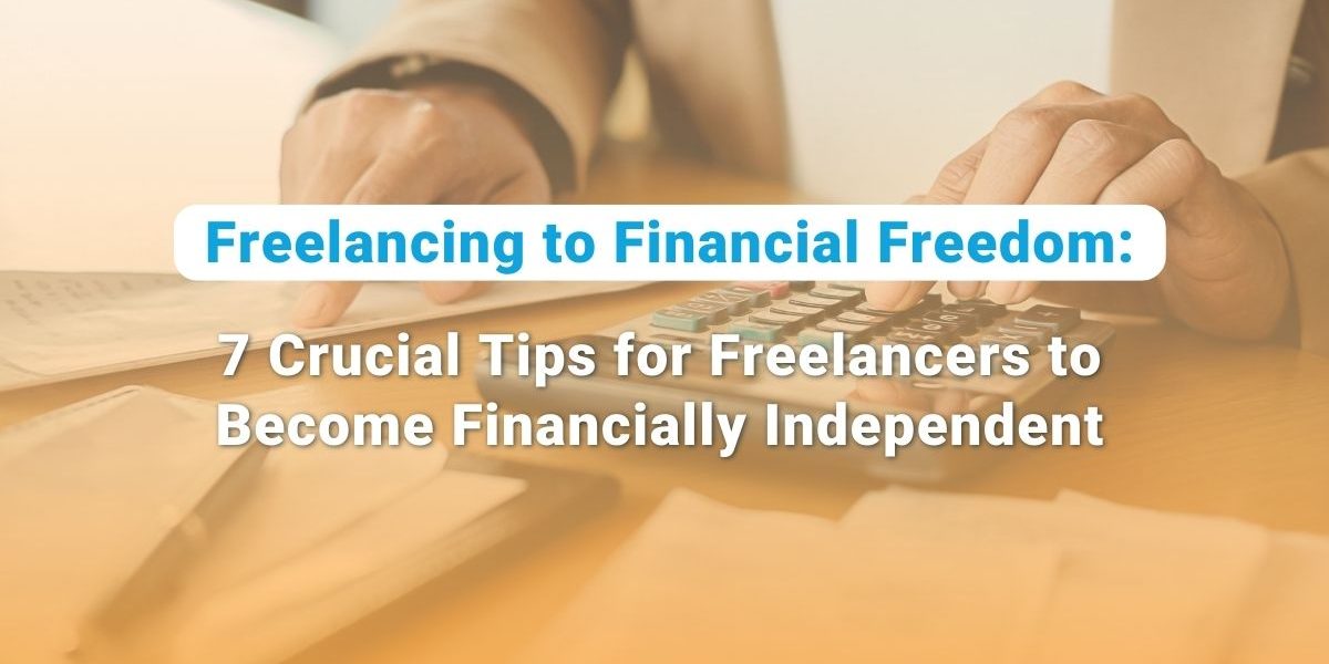 Tips for freelancer to become financially independent Financially Independent freelancers beppo