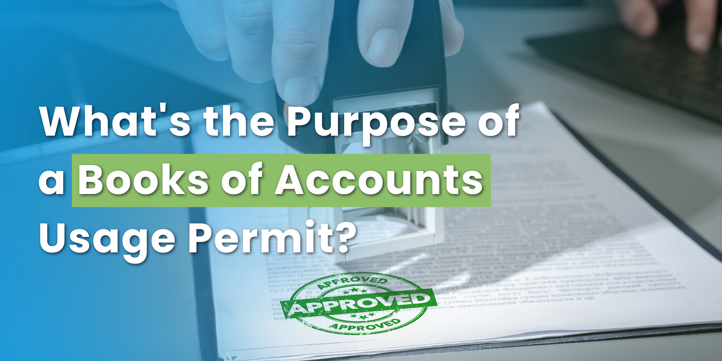 SBG-15 What’s the Purpose of a Books of Accounts Usage Permit