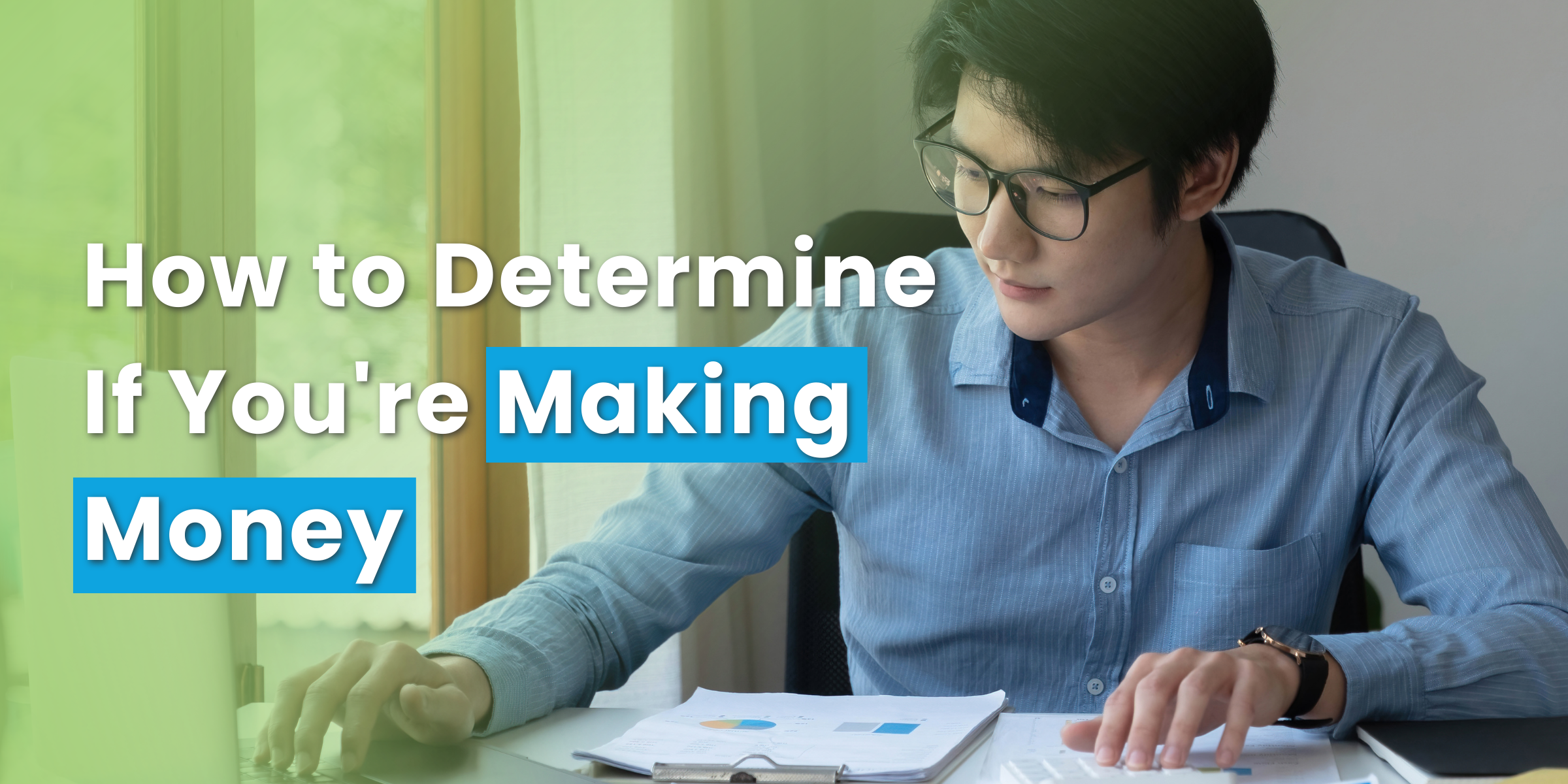 SBG-2 How to Determine If You’re Making Money