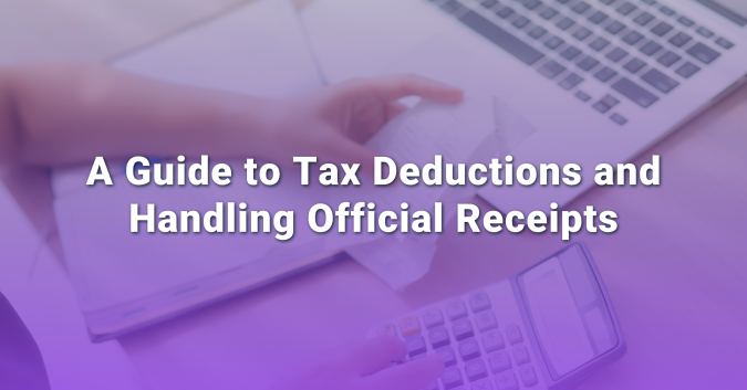 A Guide to Tax Deductions and Handling Official Receipts